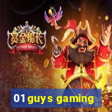 01 guys gaming